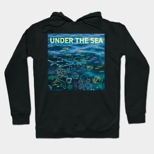 under the sea,blue sea,sea creatures,Turtle, puffer fish, starfish, shrimp, shark, tropical fish, sea horse, seaweed, sardines, squid, crabs, clams Hoodie